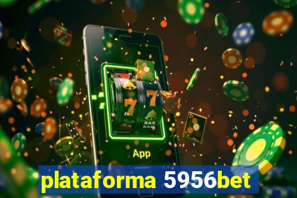 plataforma 5956bet